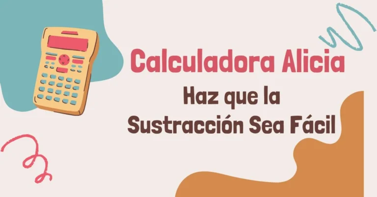 Calculadora de Sustracción Alicia